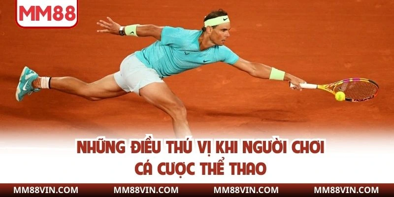 Những điều thú vị khi người chơi cá cược thể thao